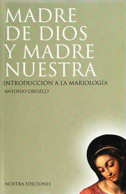MADRE DE DIOS Y MADRE NUESTRA