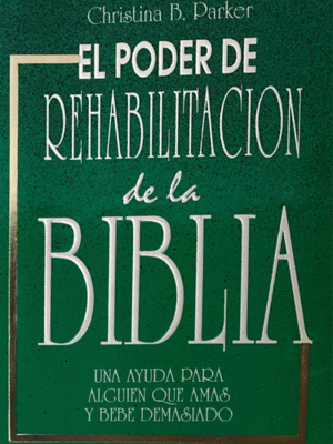 PODER DE REHABILITACION DE LA BIBLIA EL
