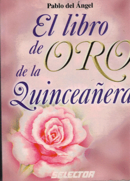 LIBRO DE ORO DE LA QUINCEANERA EL