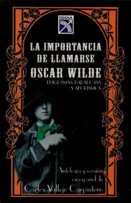 IMPORTANCIA DE LLAMARSE OSCAR WILDE LA