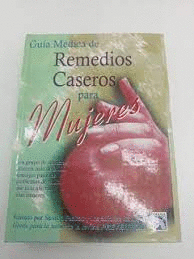 GUIA MEDICA DE REMEDIOS CASEROS PARA MUJERES