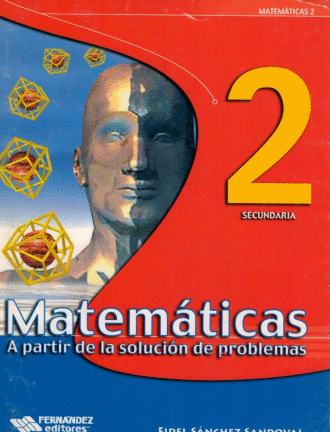 MATEMATICAS 2 SECUNDARIA A PARTIR DE LA SOLUCION DE PROBLEMAS