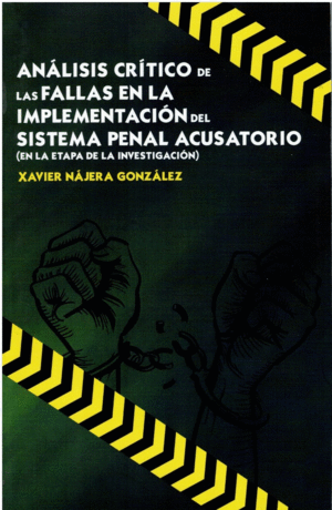 ANALISIS CRITICO DE LAS FALLAS EN LA IMPLEMENTACION DEL SISTEMA PENAL ACUSATORIO