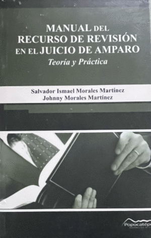MANUAL DEL RECURSO DE REVISION EN EL JUICIO DE AMPARO