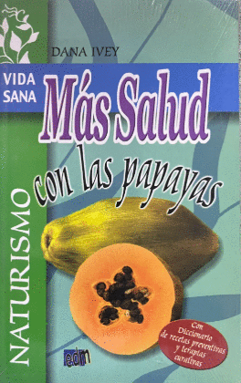 MAS SALUD CON LAS PAPAYAS