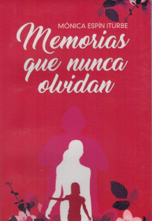 MEMORIAS QUE NUNCA OLVIDAN