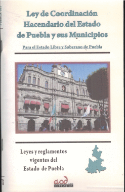 LEY DE COORDINACION HACENDARIO DEL ESTADO DE PUEBLA Y SUS MUNICIPIOS