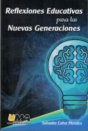 REFLEXIONES EDUCATIVAS PARA LAS NUEVAS GENERACIONES