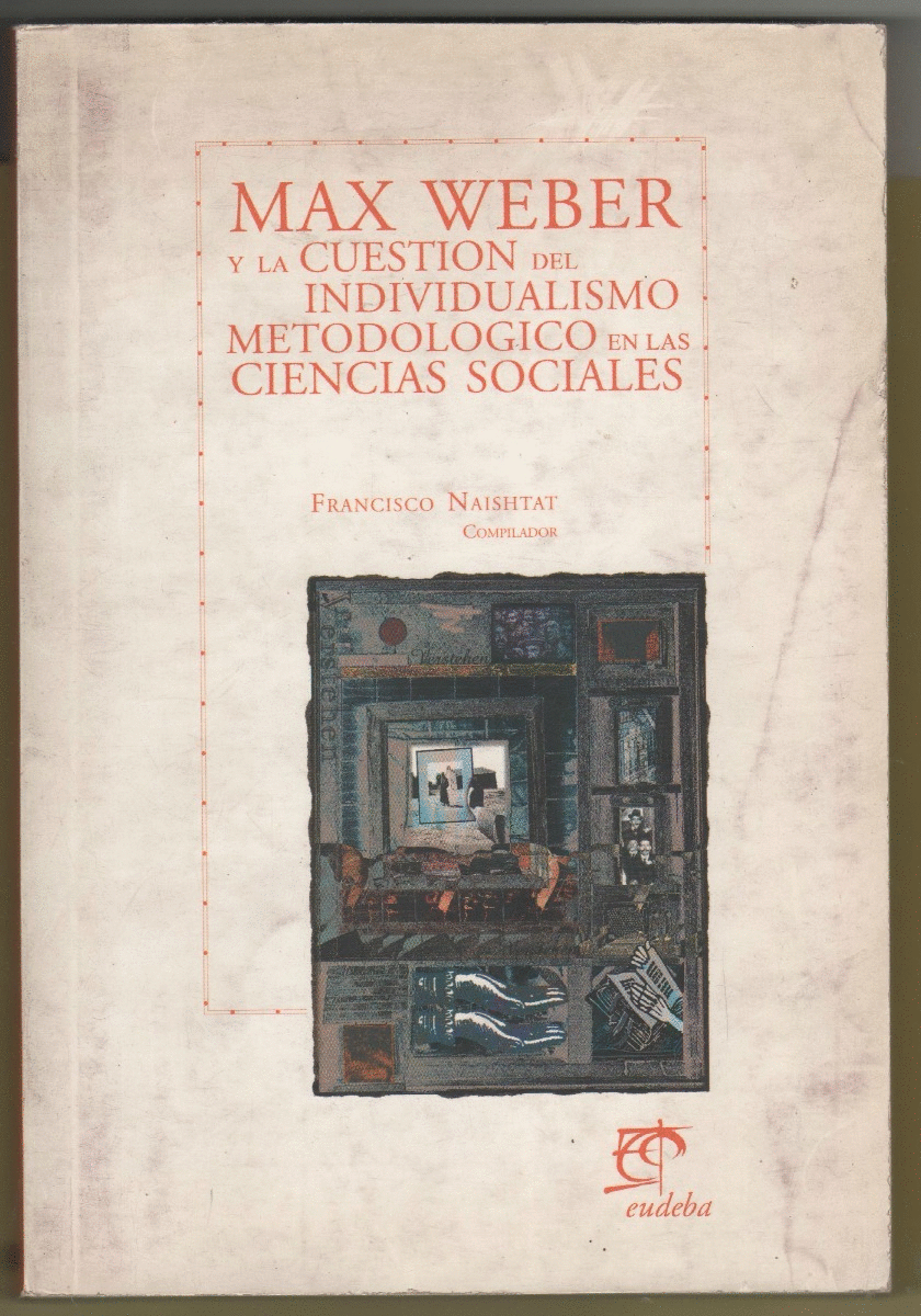 Y LA CUESTION DEL INDIVIDUALISMO METODOLOGICO EN LAS CIENCIAS SOCIALES