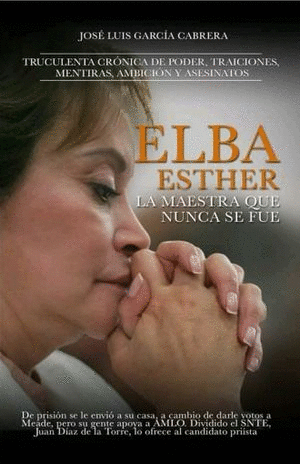 ELBA ESTHER LA MAESTRA QUE NUNCA SE FUE