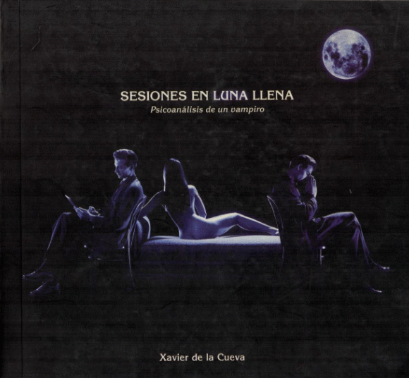 SESIONES EN LUNA LLENA PSICOANALISIS DE UN VAMPIRO