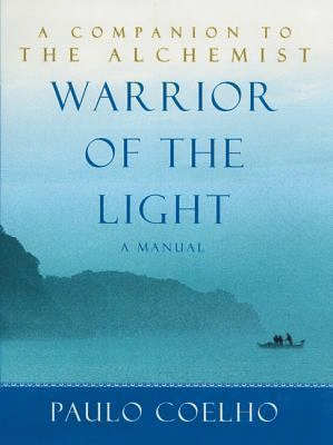 WARRIOR OF THE LIGHT A MANUAL