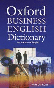 OXFORD BUSINESS ENGLISH DICTIONARY WITH CD ROM FOR LEARNERS OF ENGLISH