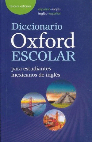 DICCIONARIO OXFORD ESCOLAR  INGLES ESPAOL PARA ESTUDIANTES MEXICANOS DE INGLES