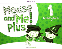 MOUSE AND ME PLUS 1 ACTIVITY BOOK  PREESCOLAR