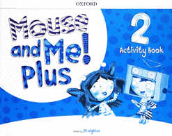 MOUSE AND ME PLUS 2 ACTIVITY BOOK  PREESCOLAR