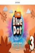 LITTLE BLUE DOT 3 ACTIVITY BOOK