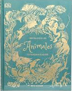ANTOLOGIA DE ANIMALES EXTRAORDINARIOS