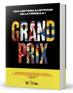 GRAND PRIX. UNA HISTORIA ILUSTRADA DE LA FORMULA 1    PD