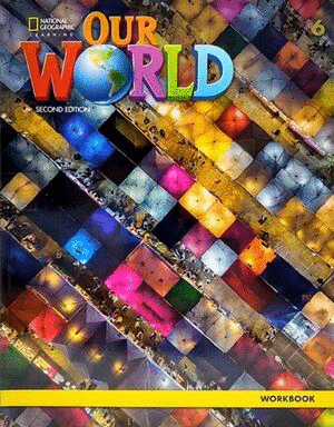 OUR WORLD AME 6 WORKBOOK
