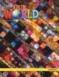OUR WORLD AME 6 WORKBOOK