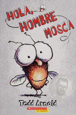 HOLA, HOMBRE MOSCA