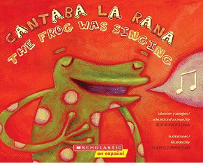 CANTABA LA RANA / THE FROG WAS SINGING  INGLES-ESPA�OL