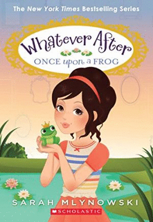 WHATEVER AFTER 8 OCE UPON A FROG