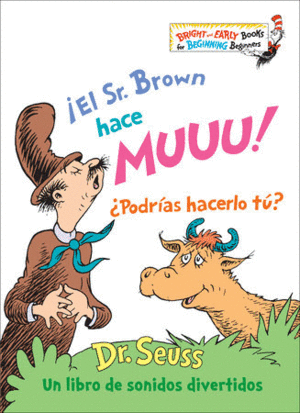 �EL SR. BROWN HACE MUUU! �PODRIAS HACERLO TU? UN LIBRO DE SONIDOS DIVERTIDOS   PD