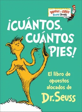 �CUANTOS, CUENTOS PIES! EL LIBRO DE OPUESTOS ALOCADOS DR SEUSS   PD