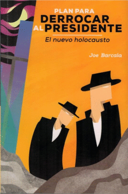 PLAN PARA DERROCAR AL PRESIDENTE