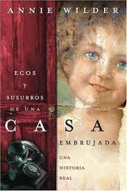 ECOS Y SUSURROS DE UNA CASA EMBRUJADA