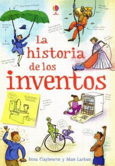 HISTORIA DE LOS INVENTOS LA (ILUSTRADO)