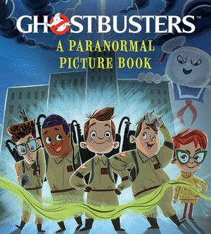GHOSTBUSTERS A PARANORMAL PICTURE BOOK (INGLES)