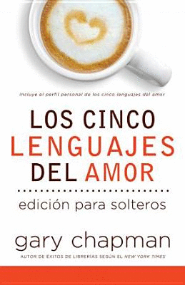 CINCO LENGUAJES DEL AMOR LOS ( EDICION PARA SOLTEROS)