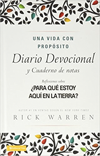 UNA VIDA CON PROPOSITO (DIARIO DEVOCIONAL Y CUADERNO DE NOTAS)