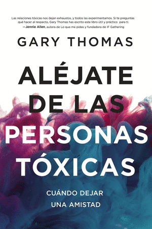 ALEJATE DE LAS PERSONAS TOXICAS