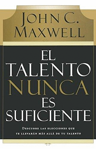 TALENTO NUNCA ES SUFICIENTE EL