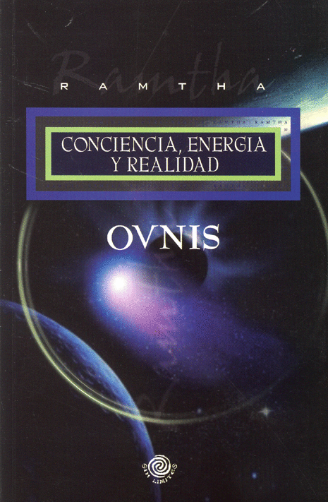 OVNIS CONCIENCIA ENERGIA Y REALIDAD