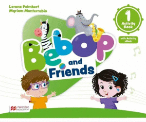 BEBOP AND FRIENDS 1 ACTIVITY BOOK WITH ACTIVITY EBOOK