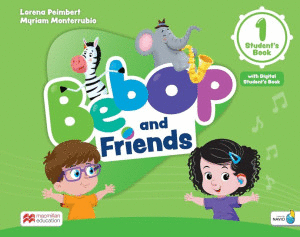 BEBOP AND FRIENDS 1 STUDENTS BOOK WITH NAVIO APP AND DSB