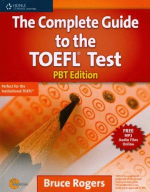 THE COMPLETE GUIDE TO THE TOEFL TEST PBT EDITION