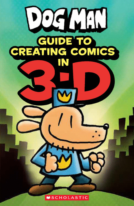 DOG MAN GUIDE TO CREATING COMICS IN 3D