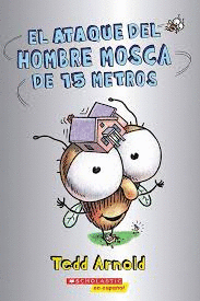 EL ATAQUE DEL HOMBRE MOSCA DE 15 METROS