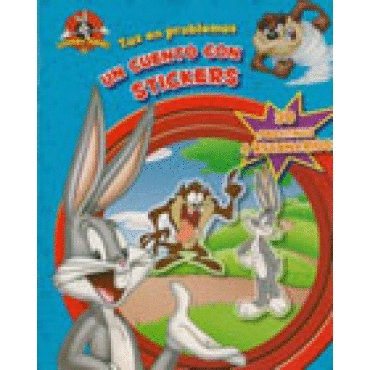 LOONEY TUNES TAZ EN PROBLEMAS UN CUENTO CON STICKERS