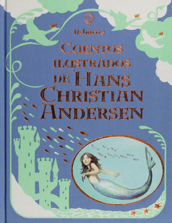 CUENTOS ILUSTRADOS DE HANS CHRISTIAN ANDERSEN