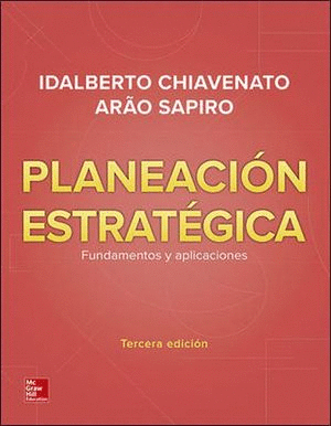 PLANEACION ESTRATEGICA FUNDAMENTOS Y APLICACIONES