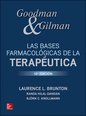 BASES FARMACOLOGICAS DE LA TERAPEUTICA GOODMAN & GILMAN