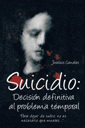 SUICIDIO DECISION DEFINITIVA AL PROBLEMA TEMPORAL