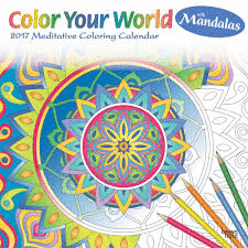COLOR YOUR WORLD MEDITATIVE COLORING CALENDAR 2017